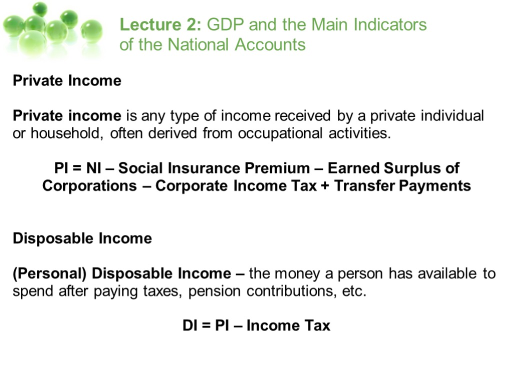Lecture 2: GDP and the Main Indicators of the National Accounts Private Income Private